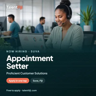 Talent Fiji post: Job card: Appointment Setter, Suva