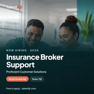 Talent Fiji post: Job card: Insurance Broker Support, Suva